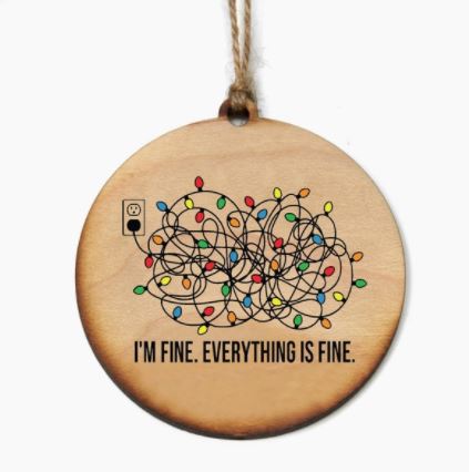 DL - Wooden Ornament - I'm Fine